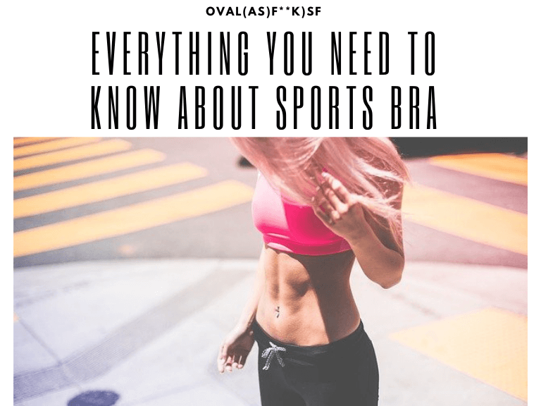 Everything You Need to Know About Sports Bra
