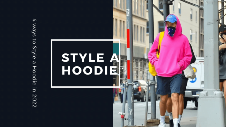 4 ways to Style a Hoodie in 2022